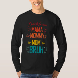 Jag åkte från Mamma till Mamma till Mamma till Bru T Shirt
