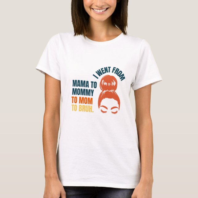 Jag åkte från mamma till mamma till mamma till bru t shirt (Framsida)