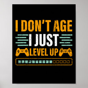 Jag åldras inte jag bara går upp i nivå Spelkontro Poster