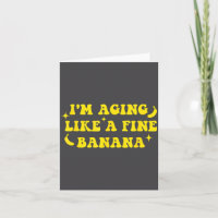 Jag åldras som en fin banan Roligt gammalt folk-ci