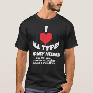 Jag all hjärta skrivar - den behövda njure t shirt