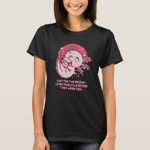 Jag älskade Axolotl innan de var Coola Salamander T Shirt