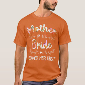 Jag älskade henne först Kvinnors bröllopsfest Mor  T Shirt