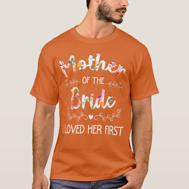 Jag älskade henne först Kvinnors bröllopsfest Mor  T Shirt (Framsida)