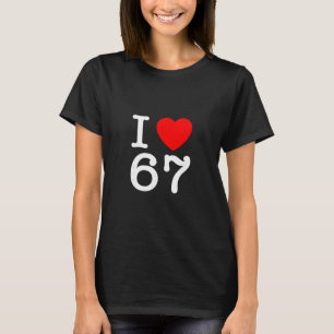 Jag älskar 67 67 Six Seven Meme T Shirt