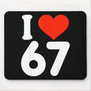 Jag älskar 67 Alla hjärtans dag 6 7 Meme 67-årsdag Musmatta