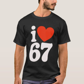 Jag älskar 67 - Jag älskar SEX Sju T Shirt