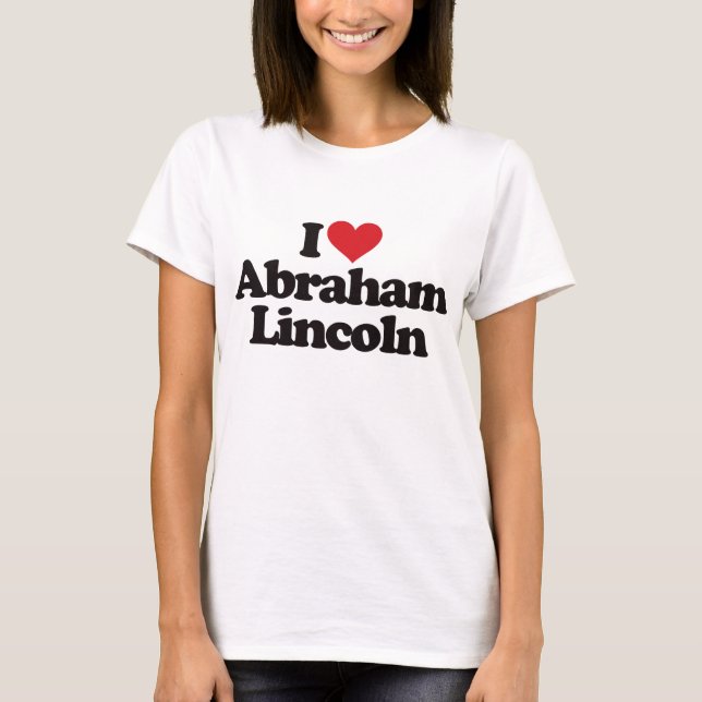 Jag älskar Abraham Lincoln T-shirt (Framsida)