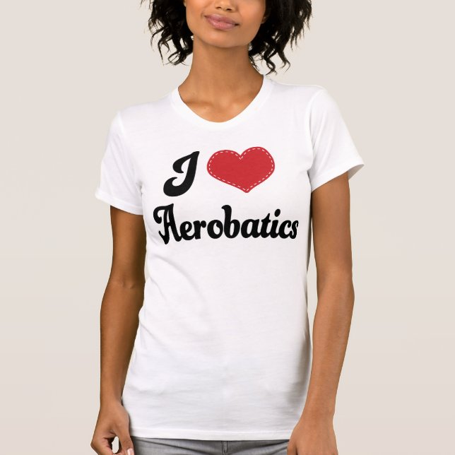 Jag älskar Aerobatics (för hjärta) Tee Shirt (Framsida)