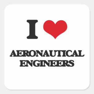 Jag älskar Aeronautical ingenjörer Fyrkantigt Klistermärke
