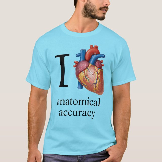 Jag älskar {äkta hjärta] Anatomisk noggrannhet - F T Shirt (Framsida)
