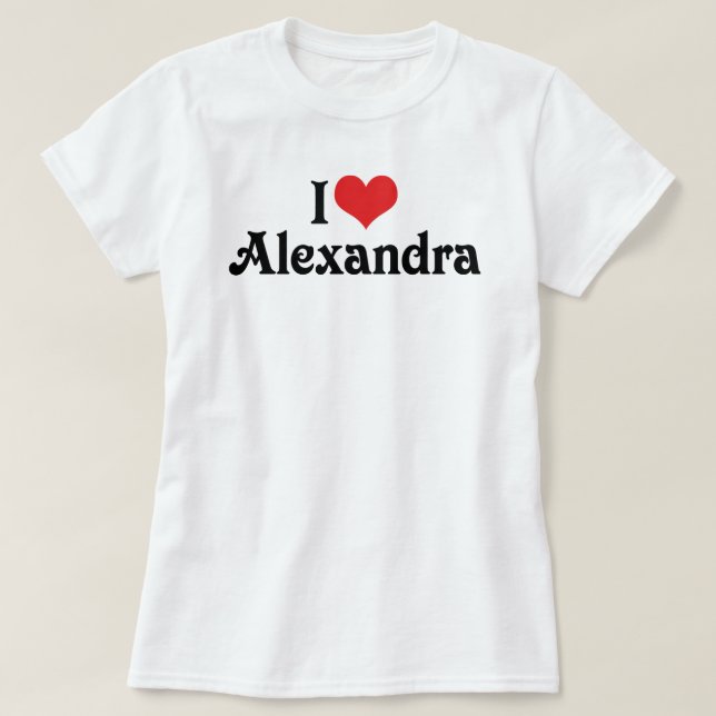 Jag älskar Alexandra T Shirt (Design framsida)