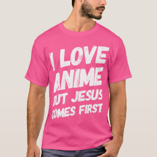 Jag älskar anime men Jesus kommer först kristen an T Shirt