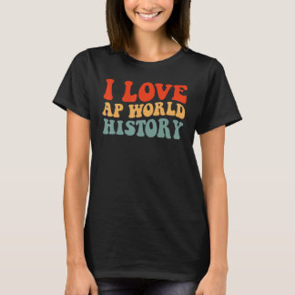 Jag älskar AP World History provet T Shirt