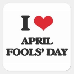 Jag älskar April dumbom dag Fyrkantigt Klistermärke