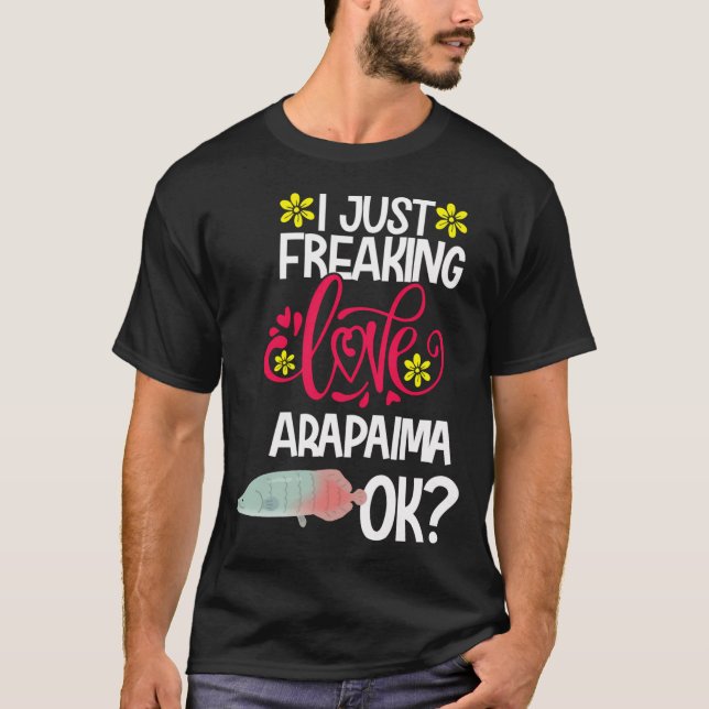 Jag Älskar Arapaima Otroligt Mycket T Shirt (Framsida)