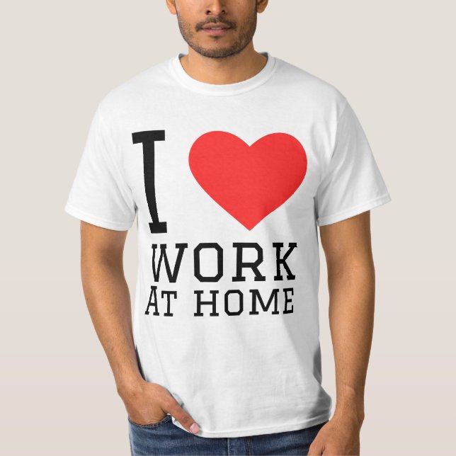 Jag älskar arbete hemma t shirt (Framsida)