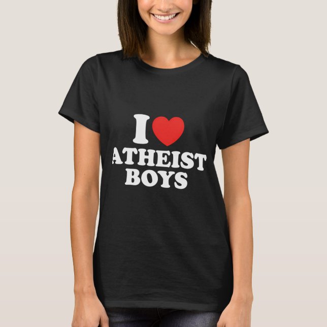 Jag älskar ateistiska pojkar t shirt (Framsida)