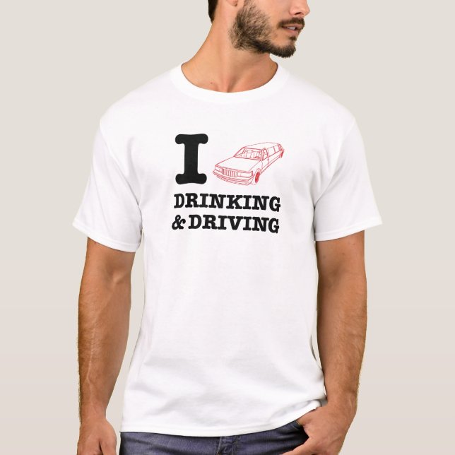 Jag älskar att dricka & körning tee (Framsida)