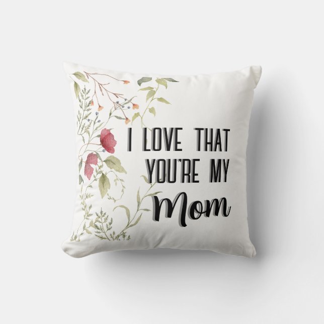 Jag älskar att du är min mamma Blommig gåva Kudde (Framsida)