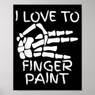 Jag älskar att finger måla Jag målar skelett hände Poster