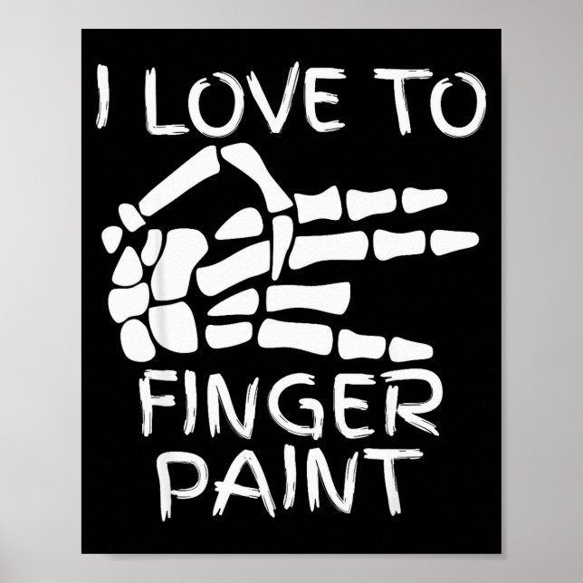 Jag älskar att finger måla Jag målar skelett hände Poster (Framsidan)