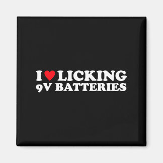 Jag älskar att slicka 9v-batterier Roligt citat Magnet