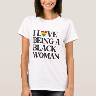 Jag älskar att vara en svart kvinna - Svarta kvinn T Shirt
