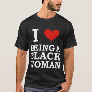 Jag älskar att vara en svart kvinna t shirt