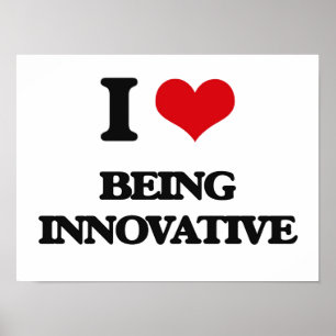 Jag älskar att vara innovativ poster