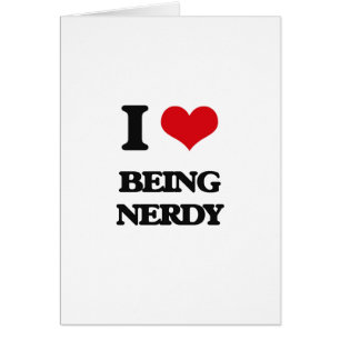 Jag älskar att vara Nerdy Hälsningskort