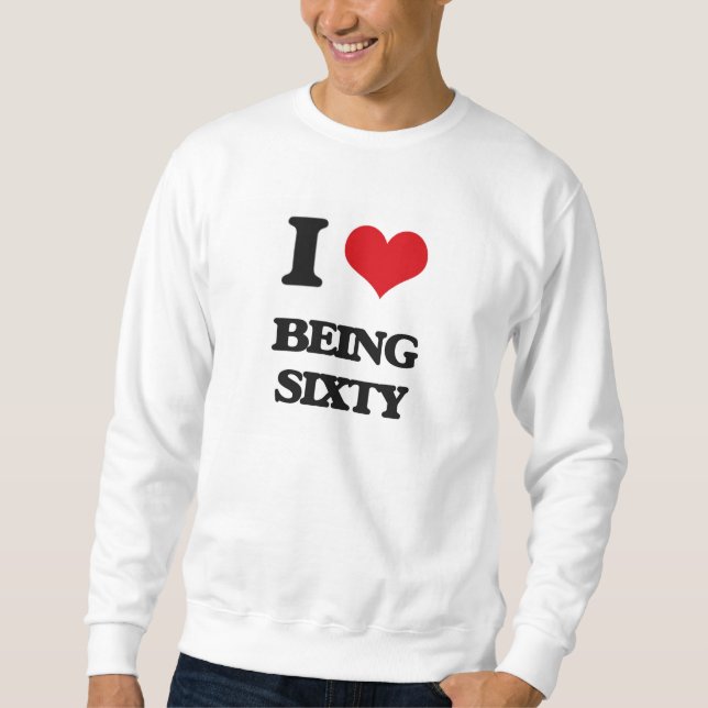 Jag älskar att vara sextio lång ärmad tröja (Framsida)