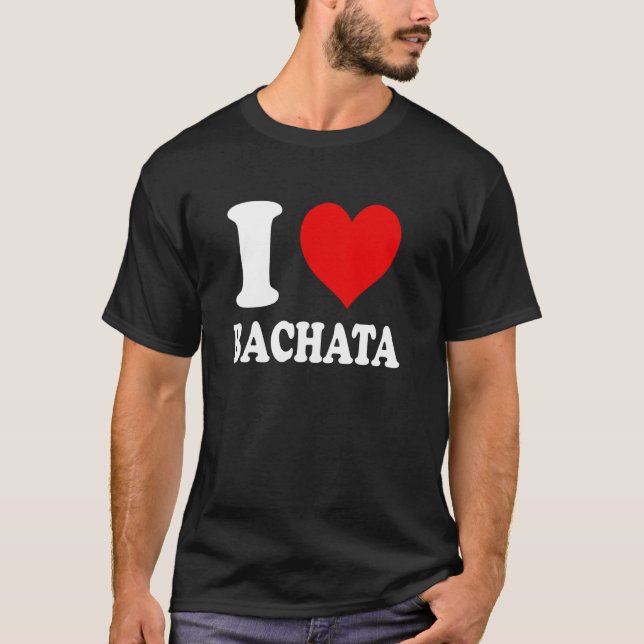 Jag älskar Bachata T Shirt (Framsida)