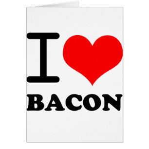 Jag älskar bacon hälsningskort
