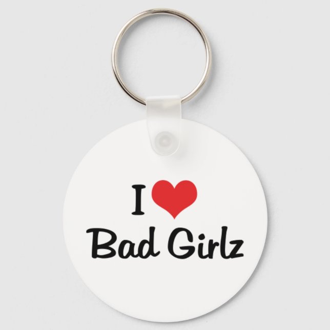 Jag älskar Bad Girlz Nyckelring (Framsida)