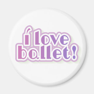 Jag älskar balett magnet