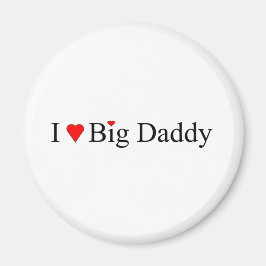 Jag älskar Big Pappa Magnet