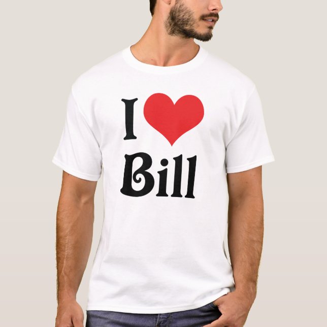 Jag älskar Bill T-shirt (Framsida)