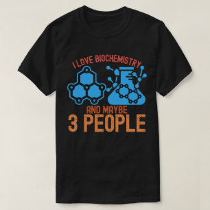 Jag älskar biokemi och kanske 3 personer t shirt