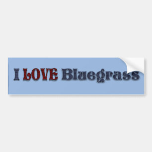 JAG ÄLSKAR BLUEGRASS--BUMPERKLISTERMÄRKEN BILDEKAL