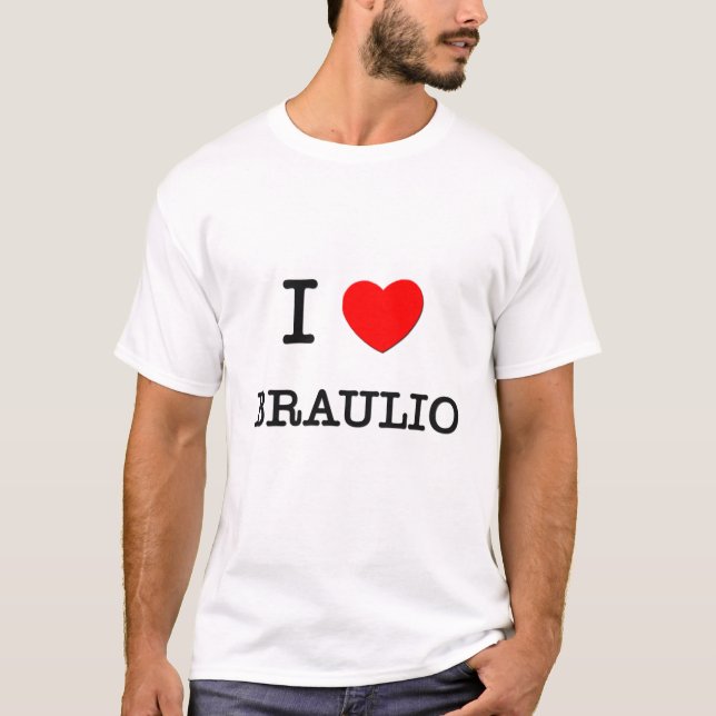 Jag älskar Braulio T Shirt (Framsida)