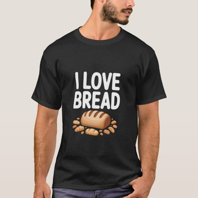 Jag älskar bröd Roligt brödälskar-design T Shirt (Framsida)