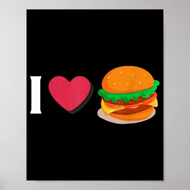 Jag älskar Burger Cheeseburger Ohälsosam Hälsosam  Poster (Framsidan)