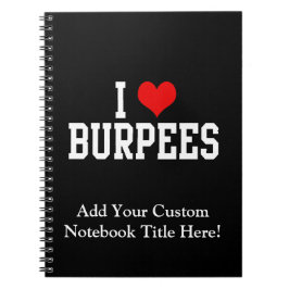 Jag älskar Burpees, kondition Anteckningsbok