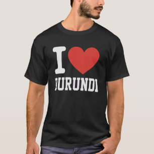 Jag älskar Burundi Hjärt Souvenir Älskare Stolthet T Shirt