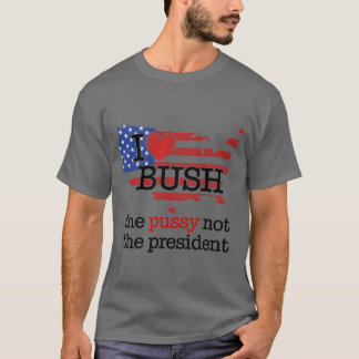 Jag älskar Bushhe Pussy Nothe President pojke T Shirt