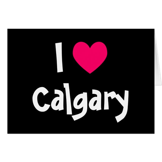 Jag älskar Calgary Hälsningskort (Framsidan Horizontal)