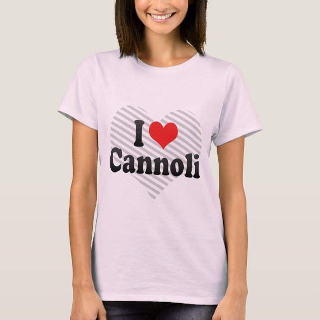 Jag älskar Cannoli T Shirt (Framsida)
