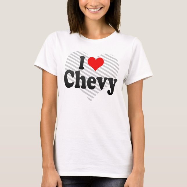 Jag älskar Chevy T Shirt (Framsida)