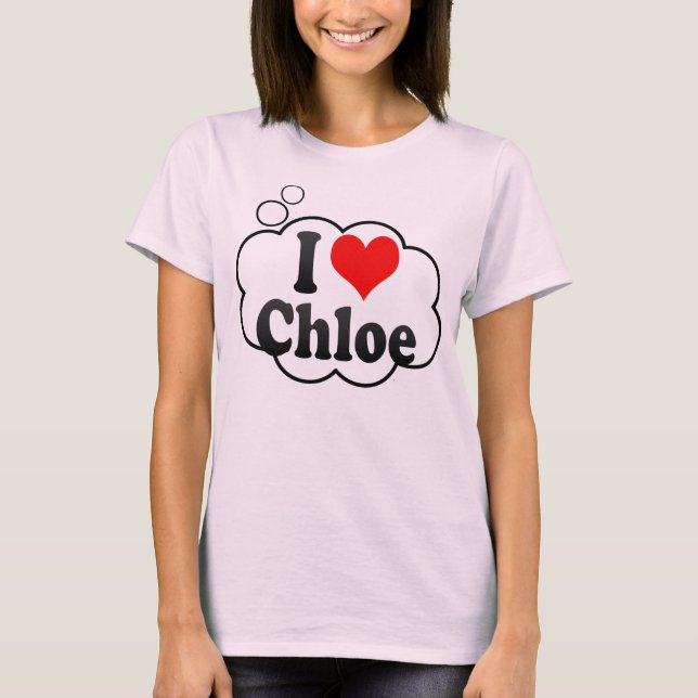 Jag älskar Chloe Tee Shirt (Framsida)